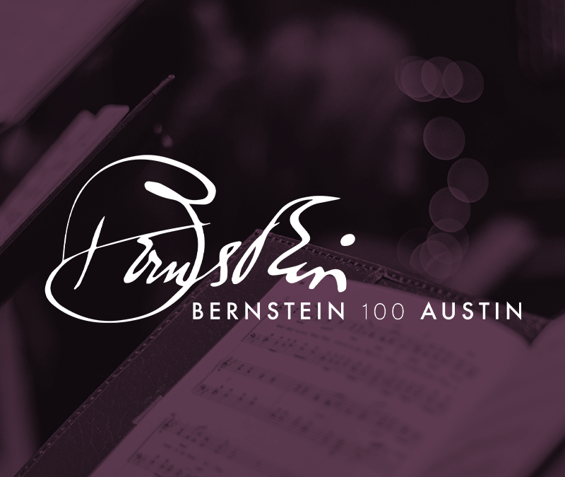 Bernstein100: Promoting the Most Spectacular Artistic Collaboration in Austin’s History